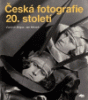 Česká fotografie 20. století