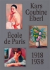 École de Paris a čeští umělci v meziválečné Paříži Kars, Coubine, Eberl