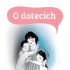 O dotecích 