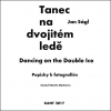 Tanec na dvojitém ledě - Popisky k fotografiím