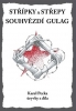 Střípky a sřepy Souhvězdí Gulag